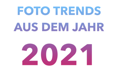 7 Fotografie-Trends aus dem Jahr 2021